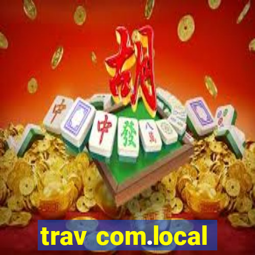 trav com.local